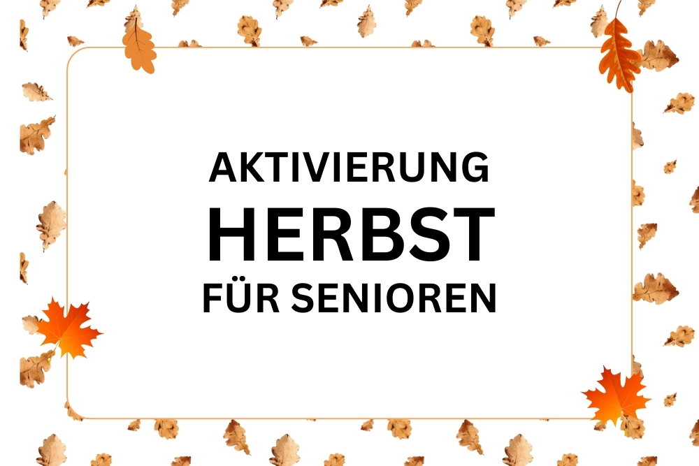 Herbst Aktivierung Senioren
