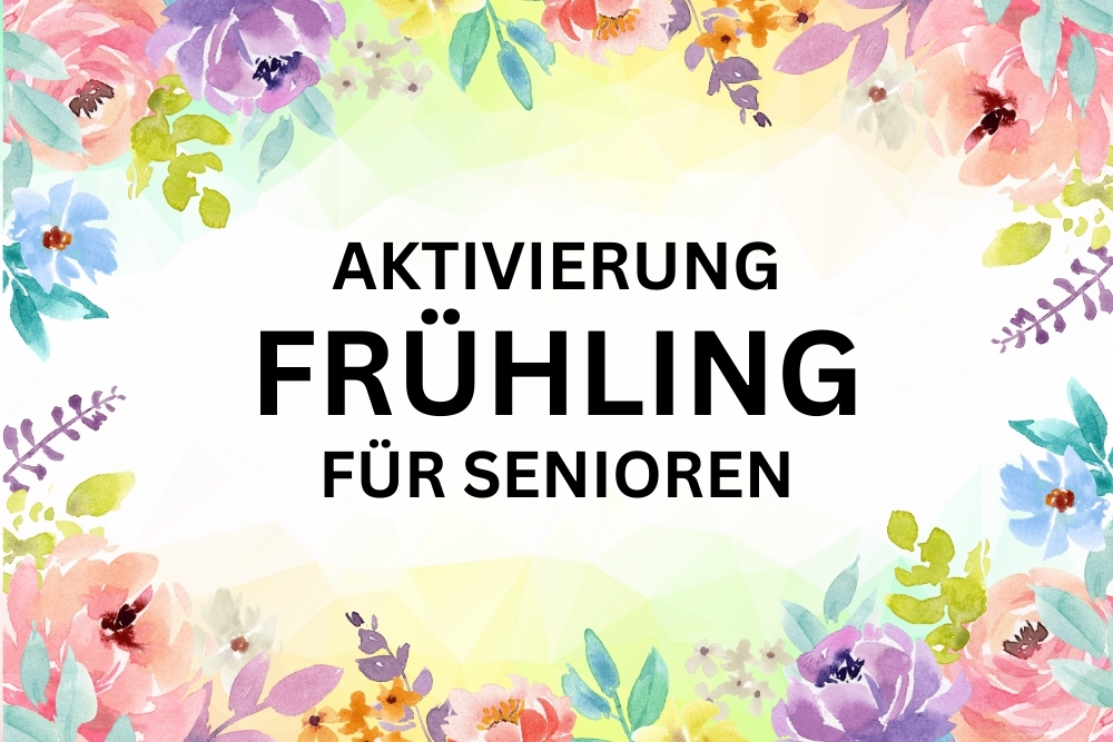Aktivierung Frühling Senioren